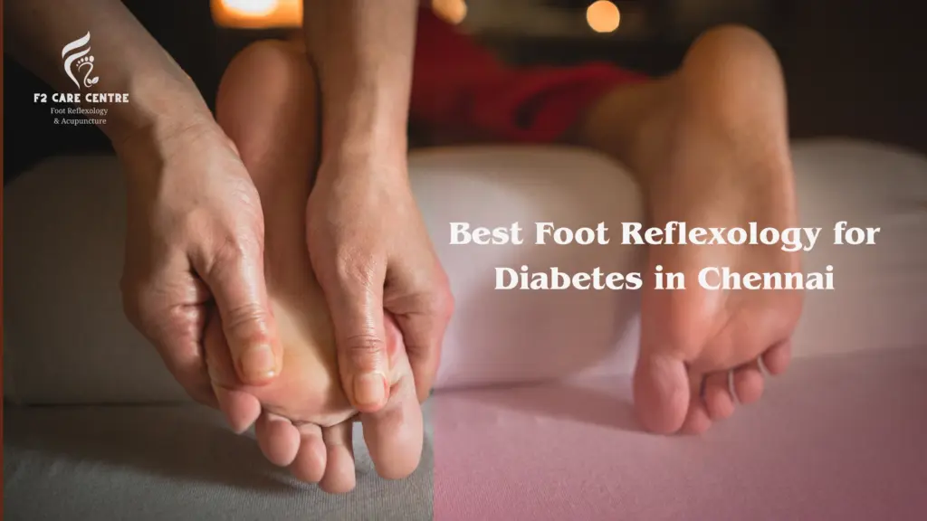 #f2 care chennai #Best Foot Reflexology for Diabetes in Chennai