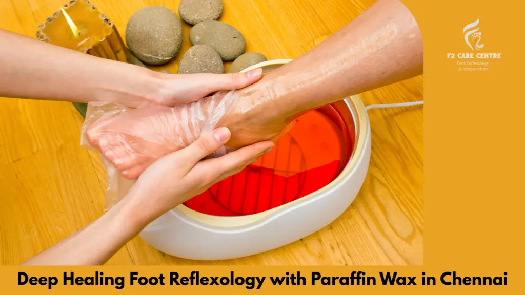 #f2 acre chennai #Deep Healing Foot Reflexology with Paraffin Wax in Chennai