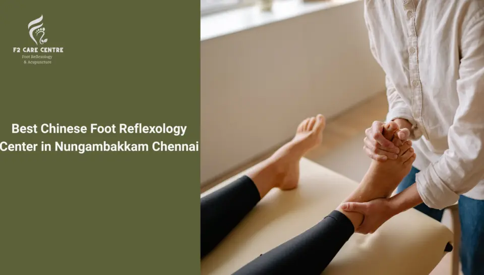 Experience the Best Chinese Foot Reflexology Center in Nungambakkam Chennai #f2 care chennai #Experience the Best Chinese Foot Reflexology Center in Nungambakkam Chennai