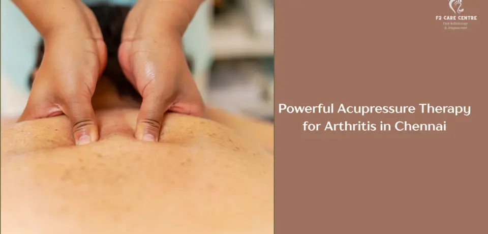 #f2 care #Powerful Acupressure Therapy for Arthritis in Chennai