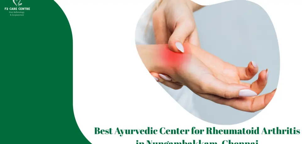 #f2 care #Best Ayurvedic Center for Rheumatoid Arthritis in Nungambakkam, Chennai – F2 Care