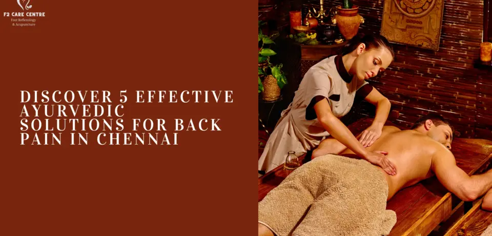 #f2 care #Discover 5 Effective Ayurvedic Solutions for Back Pain in Chennai at F2 Care