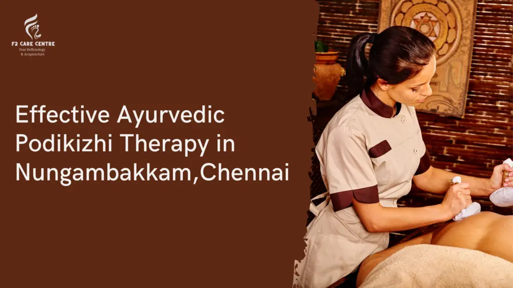 #f2care #Effective Ayurvedic Podikizhi Therapy in Nungambakkam,Chennai for Muscle Pain Relief
