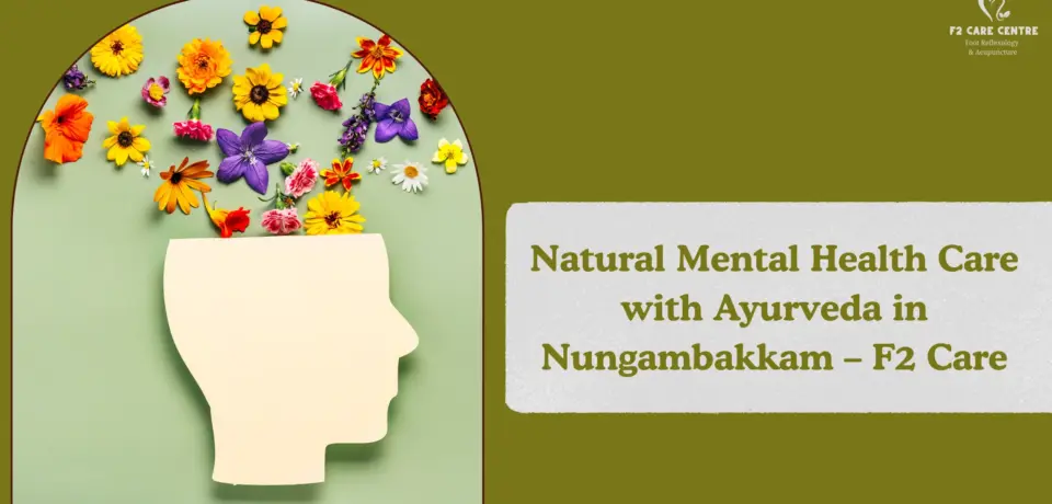 #f2 care #Natural Mental Health Care with Ayurveda in Nungambakkam – F2 Care, Chennai