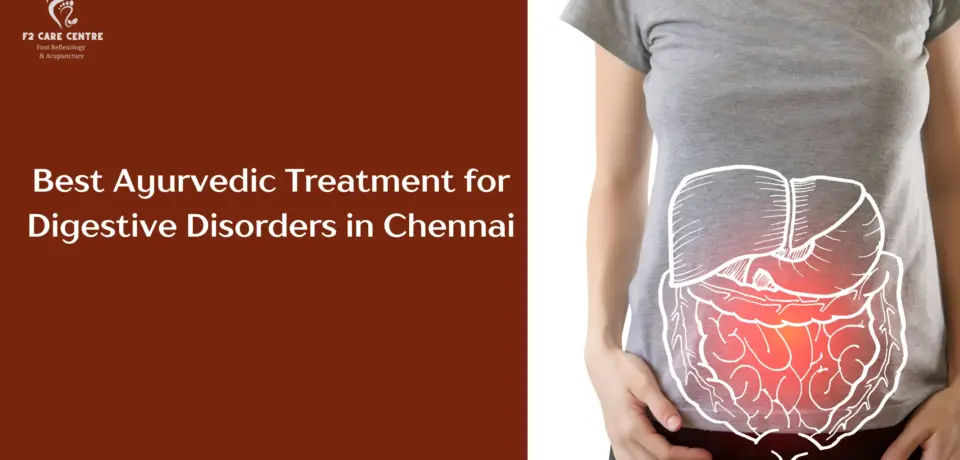 #f2 care #Trusted Ayurvedic Treatment for Digestive Disorders in Chennai – At F2 Care