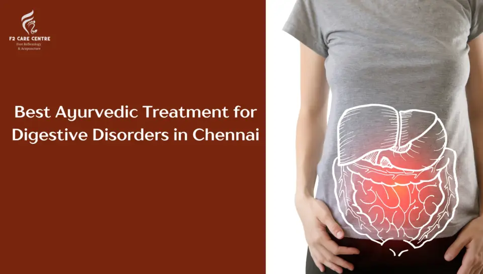 #f2 care #Trusted Ayurvedic Treatment for Digestive Disorders in Chennai – At F2 Care