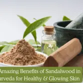 # f2 cae center#10 Amazing Benefits of Sandalwood in Ayurveda for Healthy & Glowing Skin