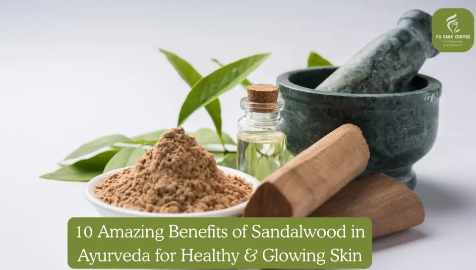 #10 Amazing Benefits of Sandalwood in Ayurveda for Healthy & Glowing Skin # f2 cae center#10 Amazing Benefits of Sandalwood in Ayurveda for Healthy & Glowing Skin