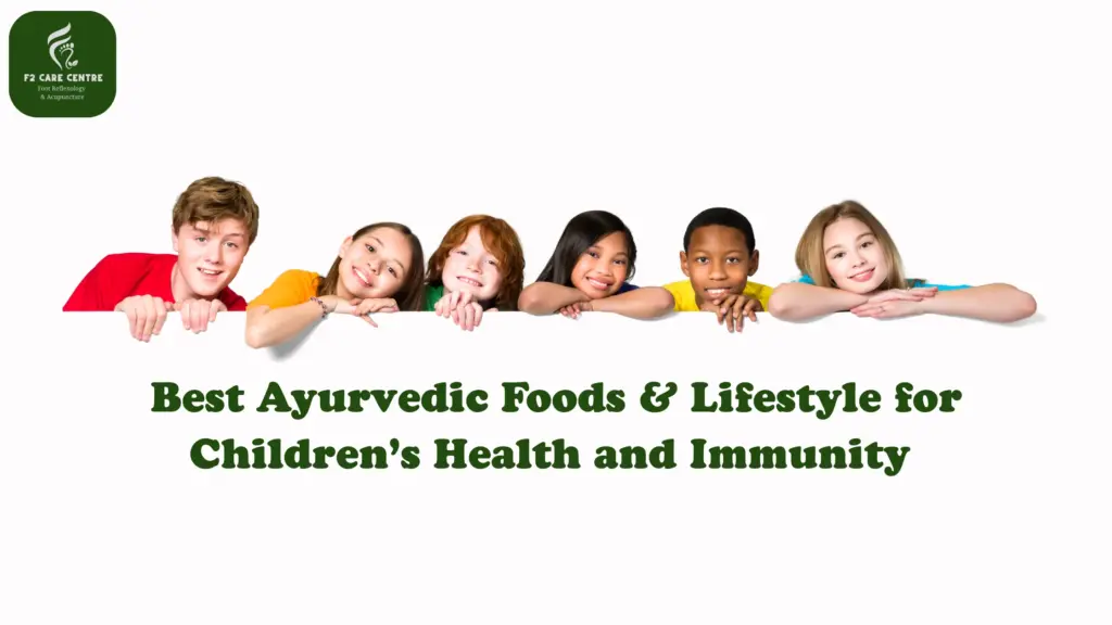 #f2 care center#Best Ayurvedic Foods & Lifestyle for Children’s Health and Immunity F2 Care Guide